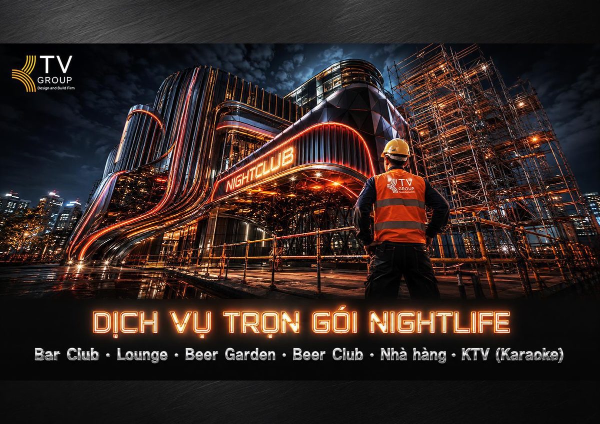 Dịch vụ trọn gói Nightlife A-Z thiết kế thi công Bar Club Lounge KTV Karaoke tại TP.HCM
