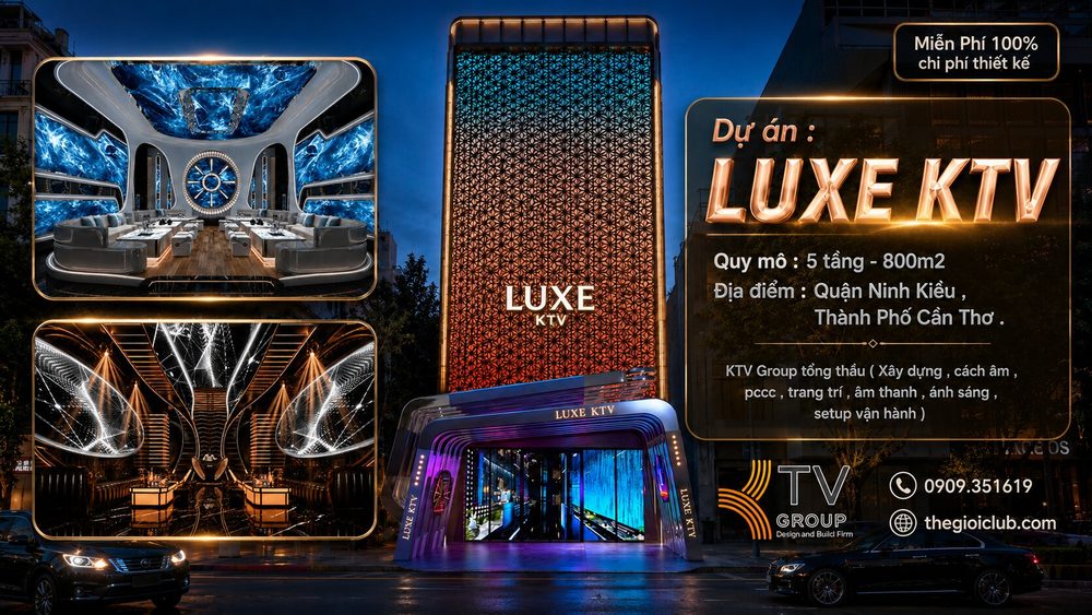 Phối cảnh dự án Karaoke Luxe KTV 5 tầng 800m² tại Quận Ninh Kiều, Cần Thơ do KTV GROUP thiết kế thi công trọn gói, bao gồm xây dựng, cách âm, PCCC, nội thất, âm thanh, ánh sáng và setup vận hành chuyên nghiệp.