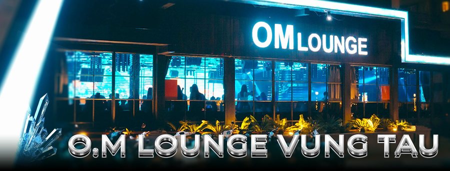 OM Lounge  163 Thuỳ Vân - Phường Thắng Tam - TP Vũng Tàu 230