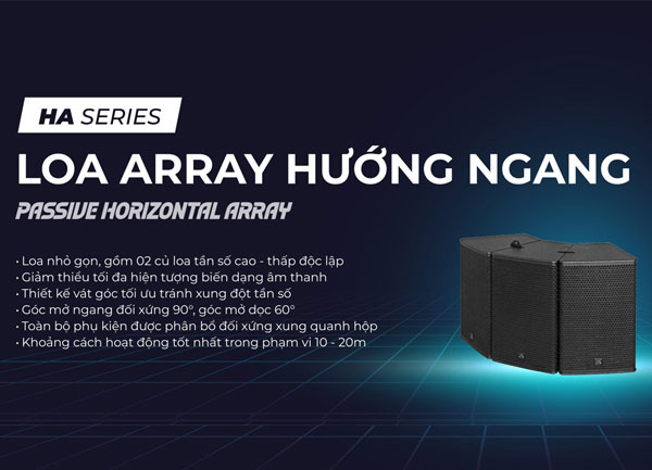 Loa Array Hướng Ngang HA Series – Âm Thanh Chuyên Nghiệp Cho