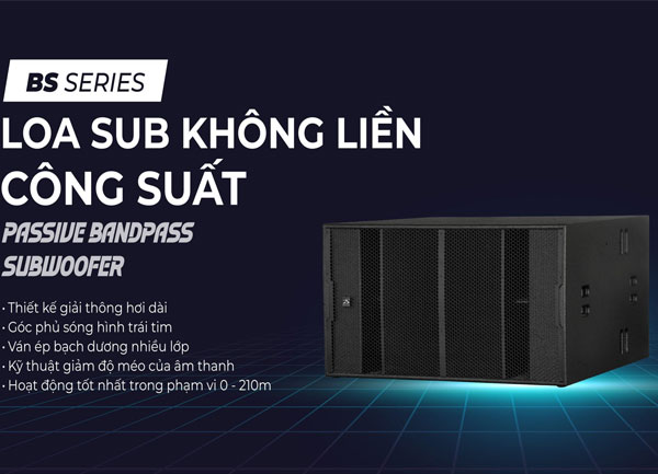 BS Series Passive Bandpass Subwoofer – Loa Sub Không Liền Công Suất