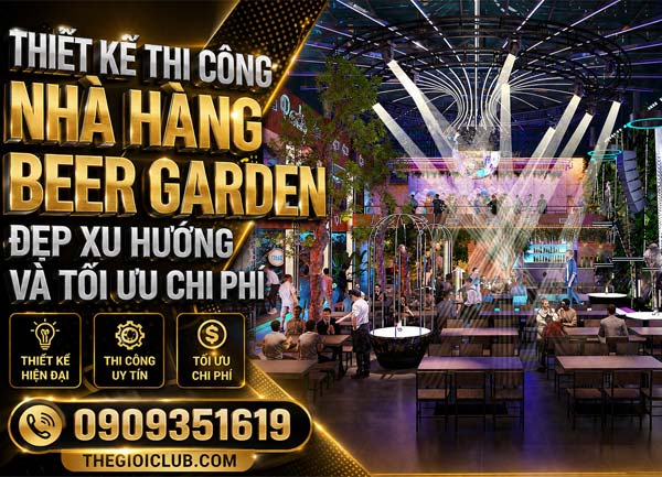 Thiết kế thi công Beer Garden đẹp – tối ưu chi phí | KTV GROUP