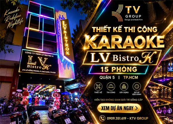 Thiết Kế Thi Công Karaoke LV Bistro K 15 Phòng Quận 5 TPHCM