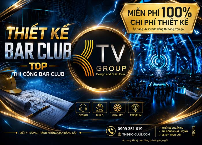 Báo giá Thiết kế Bar Club , Thi công quán Bar uy tín