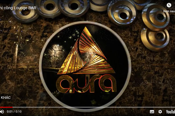 Video thi công Bar Lounge - Aura Night Club,báo giá canh tranh